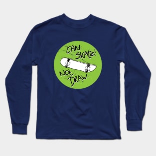 Can skate not draw dot#6 Long Sleeve T-Shirt